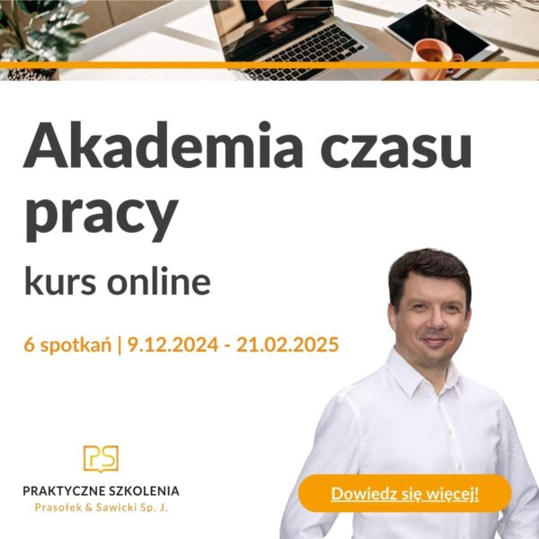 Obrazek przedstawia grafikę promującą wydarzenie edukacyjne zatytułowane  ,,Akademia czasu pracy'', kurs składa się z „6 spotkań” zaplanowanych w okresie od 9 grudnia 2024 do 21 lutego 2025 r. W tle widoczny jest rozmyty obraz laptopa oraz filiżanki kawy. W prawym dolnym rogu jest przedstawiony uśmiechnięty Łukasz Prasołek w białej koszuli.